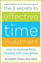 The 3 Secrets to Effective Time Investment