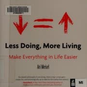 Less Doing, More Living